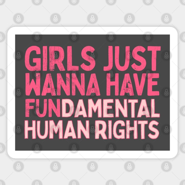 Girls Just Wanna Have Fundamental Human Rights Sticker by DankFutura